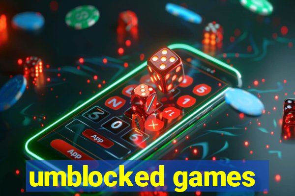 umblocked games